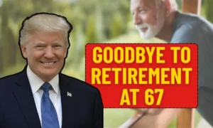 Goodbye to Retirement at 67, the new age for collecting Social Security changes everything in the United States