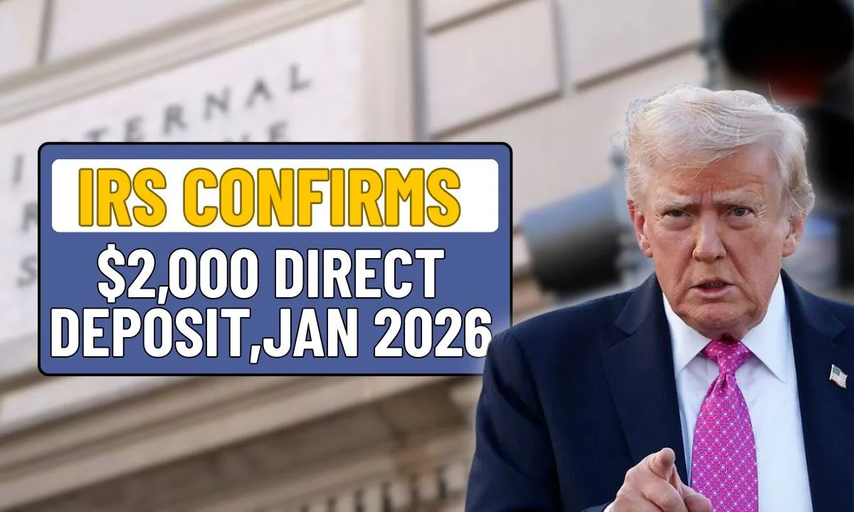IRS Confirms $2,000 Direct Deposit for January, 2026 – New Payment Dates and Eligibility Guide